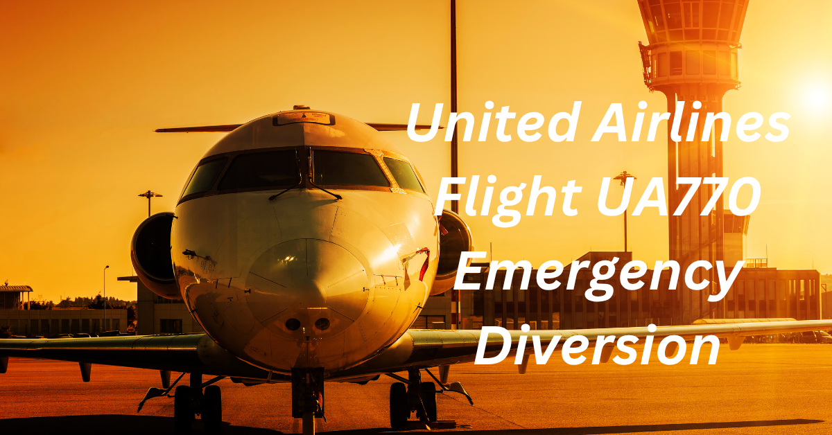 United Airlines Flight UA770 Emergency Diversion